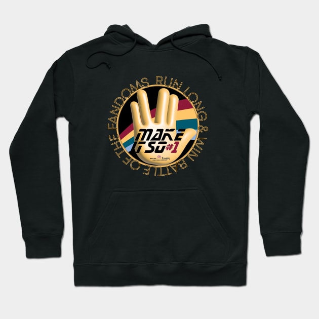 Make It So is Number One!! Hoodie by Fanthropy Running Clubs